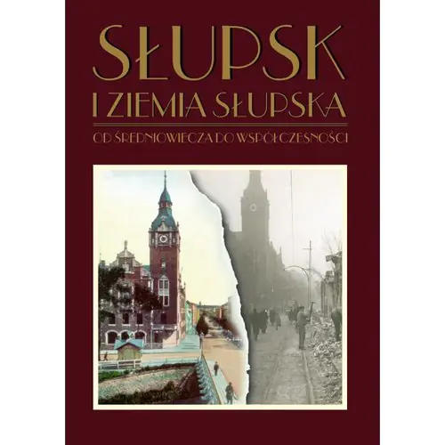 Książka - Słupsk i ziemia słupska od średniowiecza do współczesności