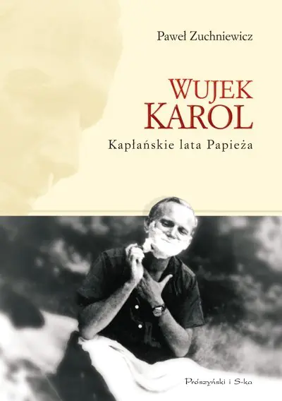 Książka - Wujek Karol. Kapłańskie lata Papieża