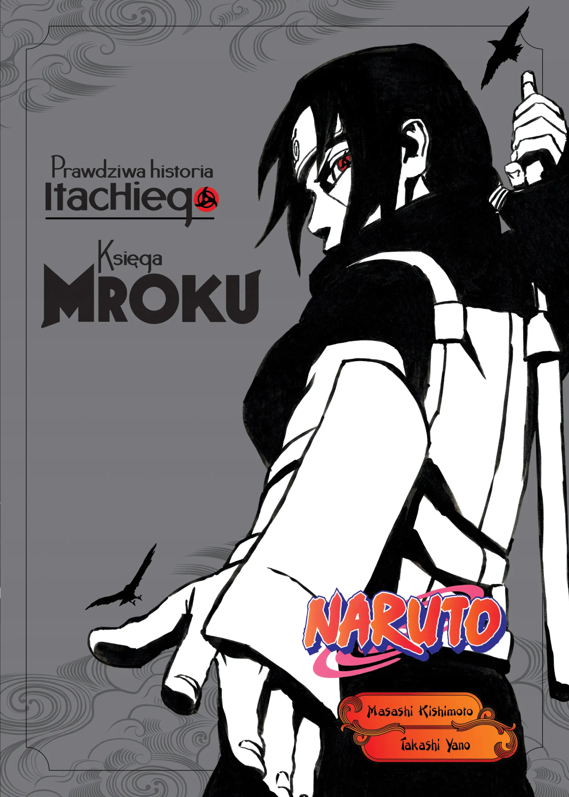 Książka - Prawdziwa historia Itachiego: Księga mroku. Naruto