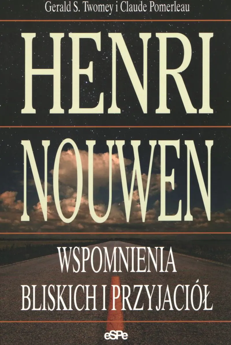 Książka - Henri Nouwen. Wspomnienia bliskich i przyjaciół