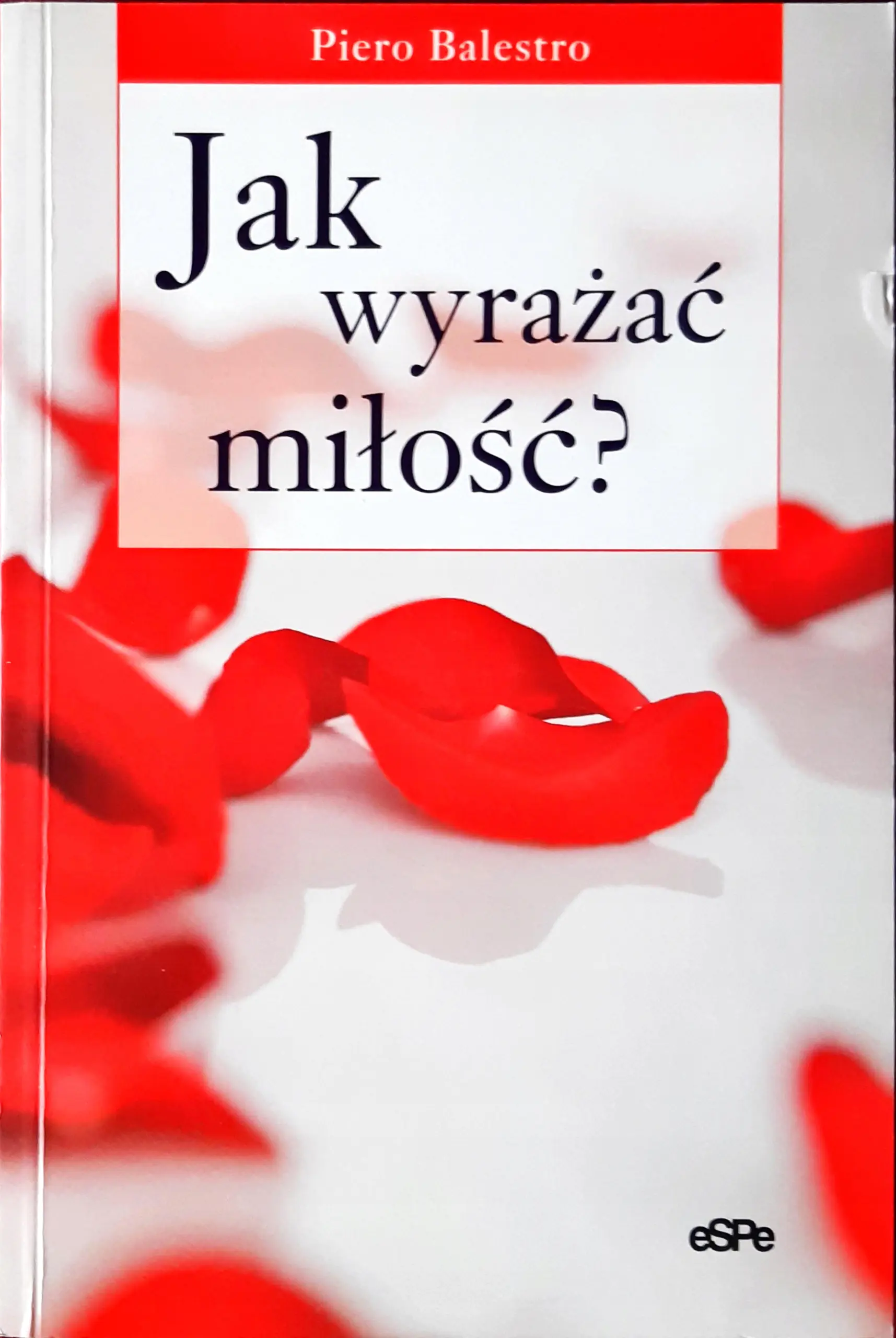 Książka - Jak wyrażać miłość? Gesty, słowa, pieszczoty
