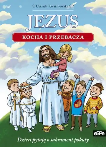 Książka - Jezus Kocha i Przebacza