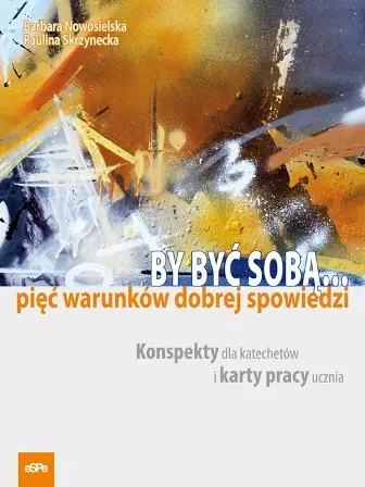 Książka - By być sobą Pięć warunków dobrej spowiedzi