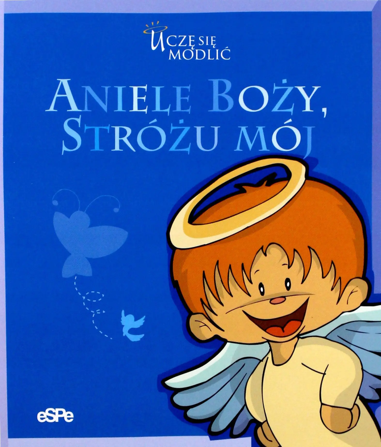 Książka - Aniele Boży stróżu mój