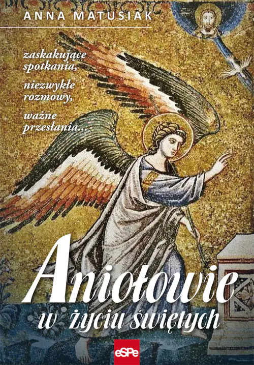Książka - Aniołowie w życiu świętych