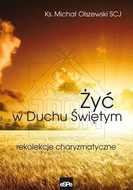 Książka - Żyć w Duchu Świętym. Rekolekcje charyzmatyczne