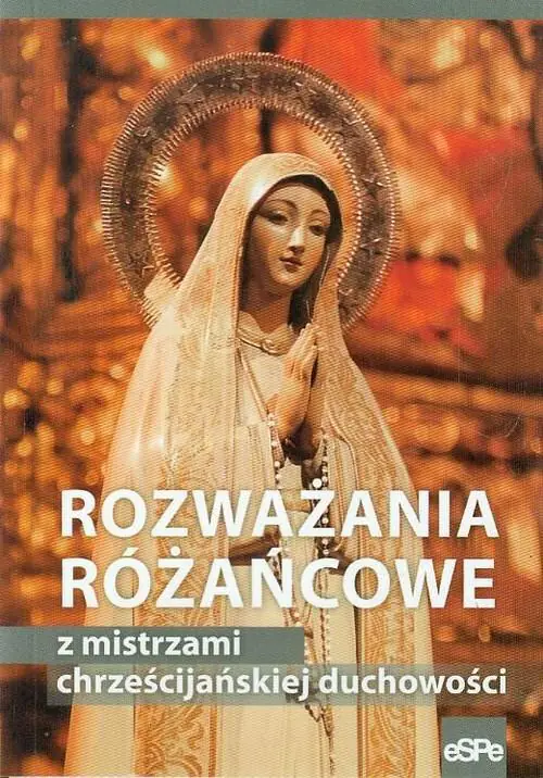 Książka - Rozważania różańcowe z mistrzami chrześcijańskiej duchowości