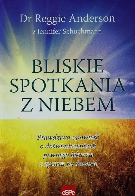 Książka - Bliskie spotkania z niebem. Prawdziwa opowieść o doświadczeniach pewnego lekarza z życiem po śmierci