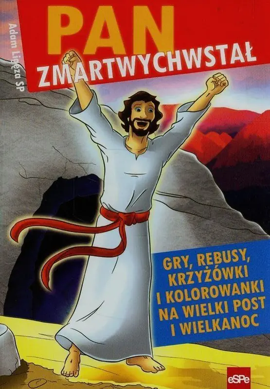 Książka - Pan zmartwychwstał. Gry, rebusy, krzyżówki i kolorowanki na Wielki Post i Wielkanoc