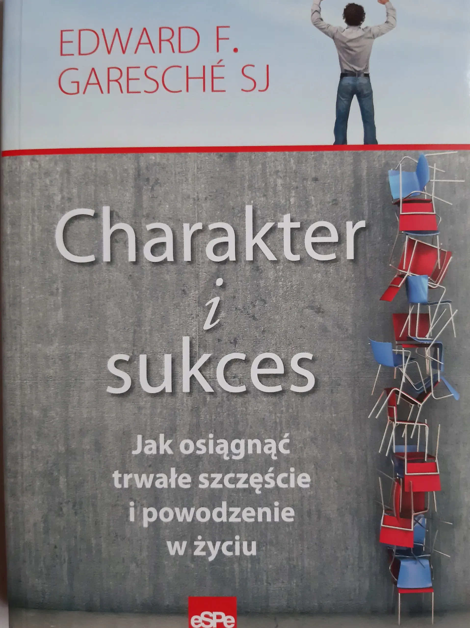 Książka - Charakter i sukces. Jak osiągnąć trwałe szczęście i powodzenie w życiu