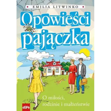 Książka - Opowieści pajączka. O miłości, rodzinie i małżeństwie