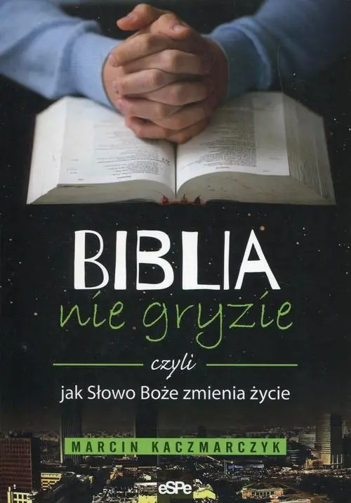 Książka - Biblia nie gryzie, czyli jak Słowo Boże zmienia życie