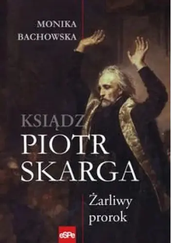 Książka - Piotr Skarga.Żarliwy prorok