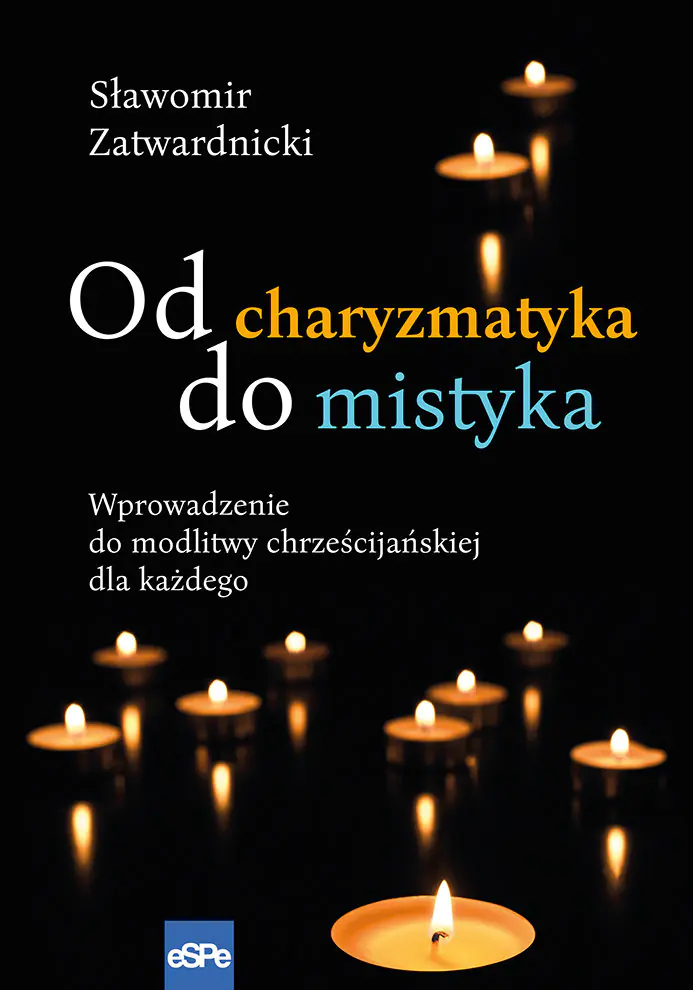 Książka - Od charyzmatyka do mistyka