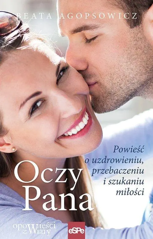 Książka - Oczy Pana. Powieść o uzdrowieniu, przebaczeniu i szukaniu miłości