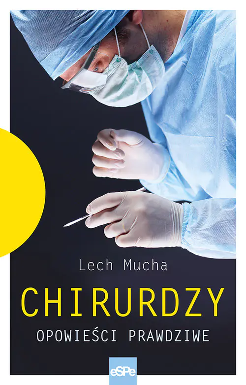 Książka - Chirurdzy. Opowieści prawdziwe