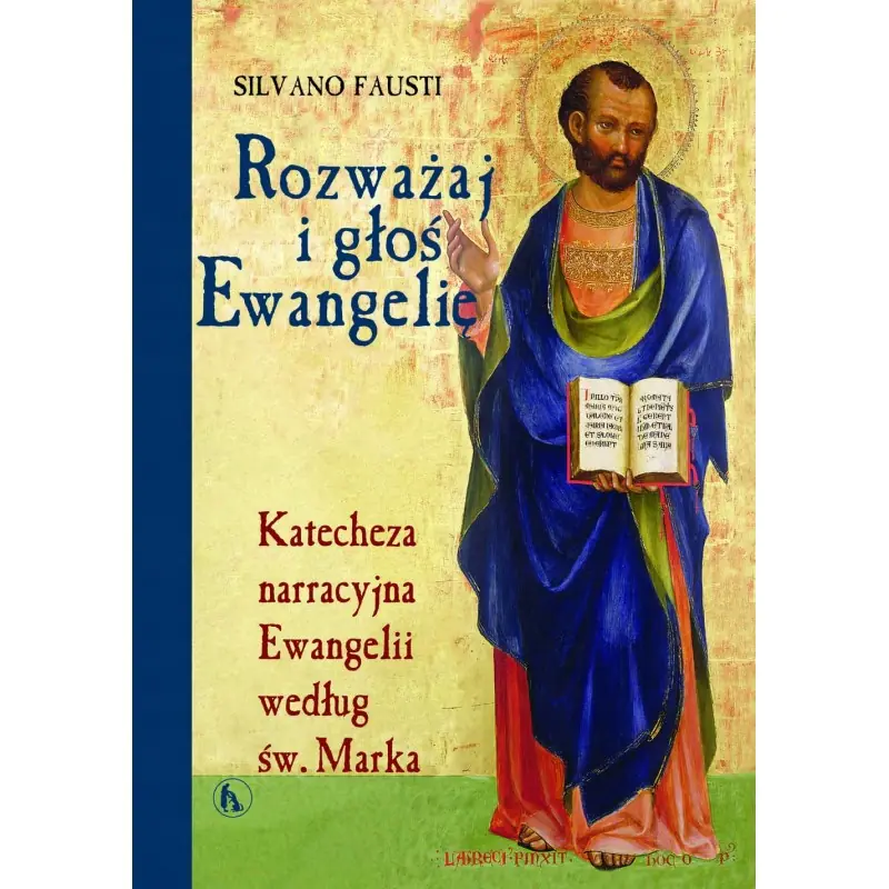 Książka - Rozważaj i głoś Ewangelię. Katecheza narracyjna Ewangelii według św. Marka