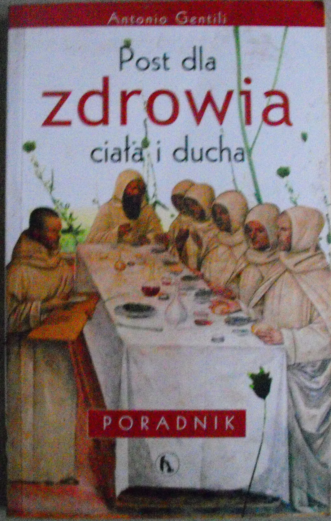 Książka - Post dla Zdrowia Ciała i Ducha. Poradnik