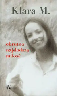 Książka - Okrutna najsłodsza miłość