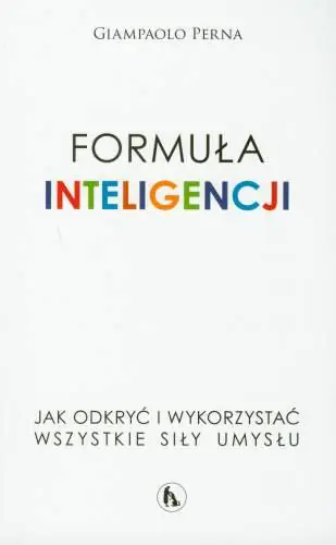 Książka - Formuła Inteligencji jak Odkryć i Wykorzystać Wszystkie Siły Umysłu