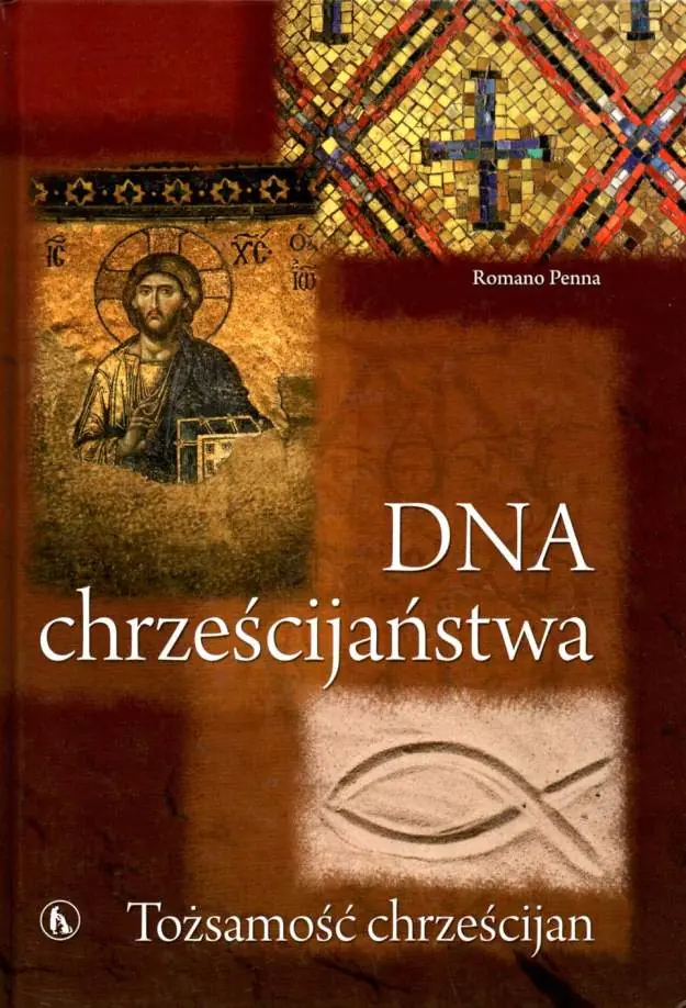 Książka - DNA chrześcijaństwa. Tożsamość chrześcijan