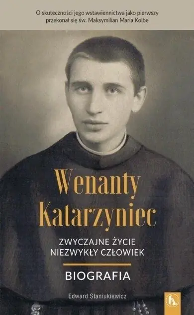 Książka - Wenanty Katarzyniec Zwyczajne życie niezwykły