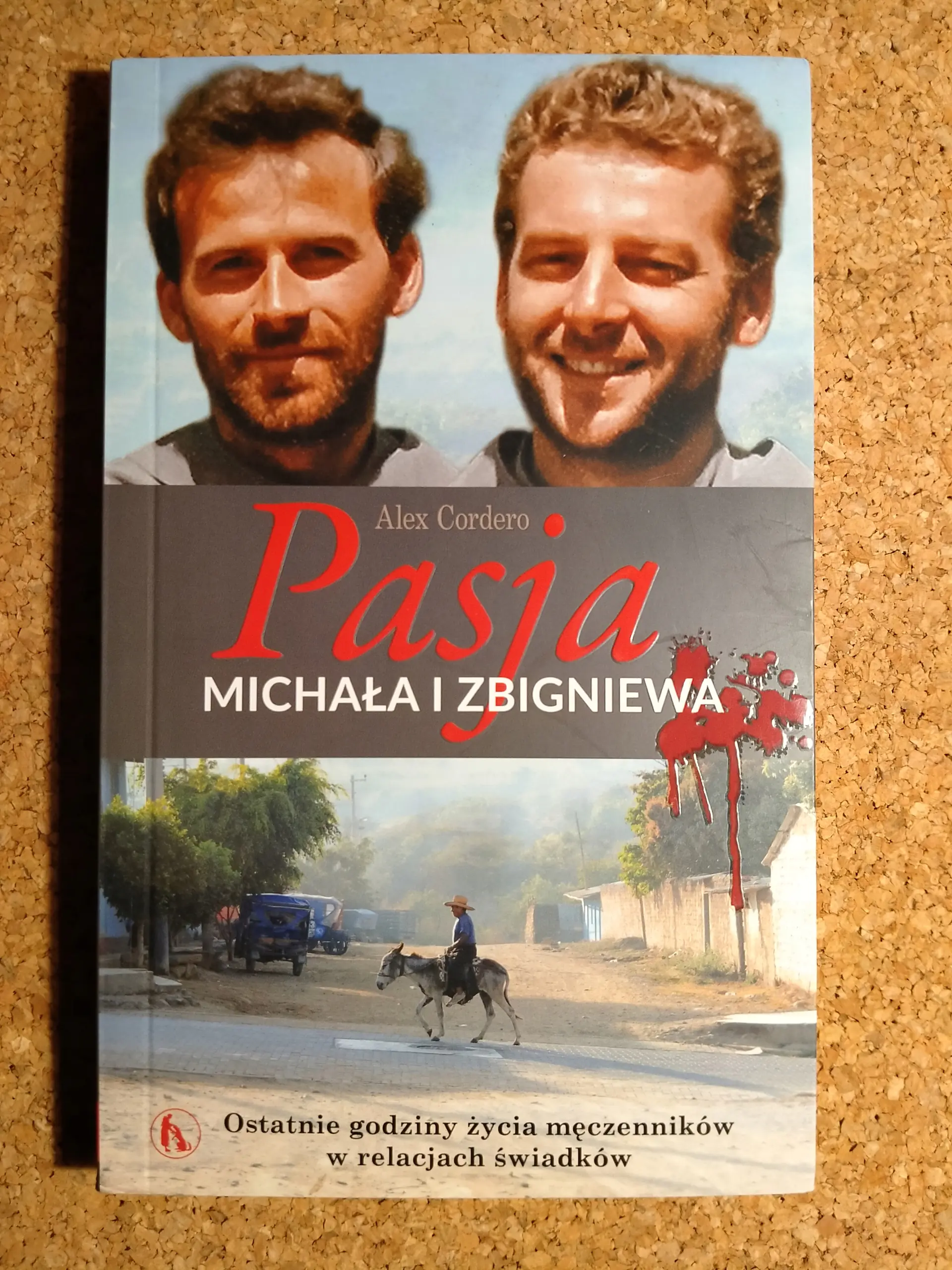 Książka - Pasja Michała i Zbigniewa. Ostatnie godziny....