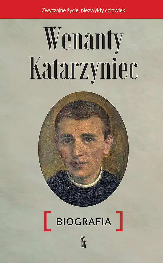 Książka - Wenanty Katarzyniec. Biografia