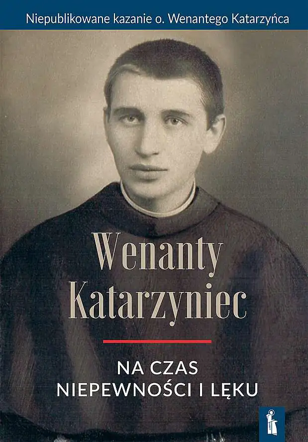 Książka - Wenanty Katarzyniec na czas niepewności i lęku