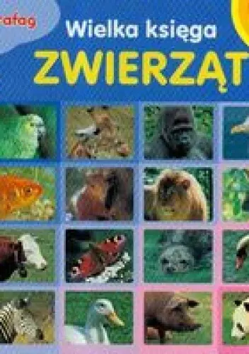 Książka - Wielka księga zwierząt 3-4 lata