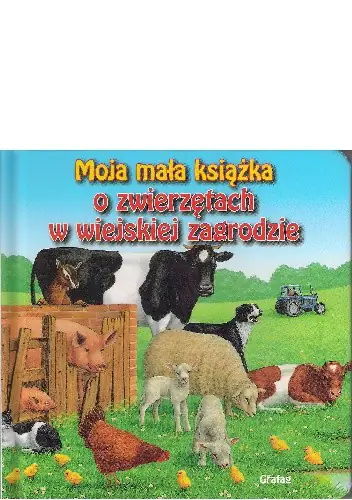 Książka - Moja mała książka O zwierzętach w wiejskiej zagrodzie