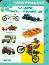 Książka - Pierwsze kroki na lądzie, morzu I powietrzu