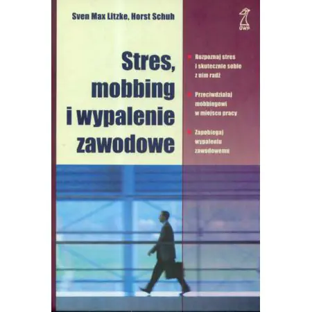 Stres mobbing i wypalanie zawodowe