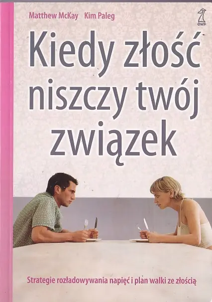 Kiedy Złość Niszczy Twój Związek