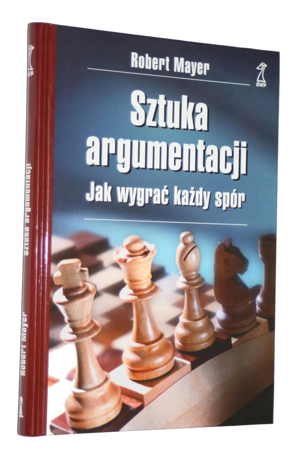 Sztuka argumentacji. Jak wygrać każdy spór