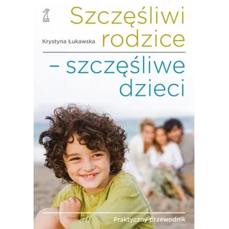 Szczęśliwi rodzice - szczęśliwe dzieci