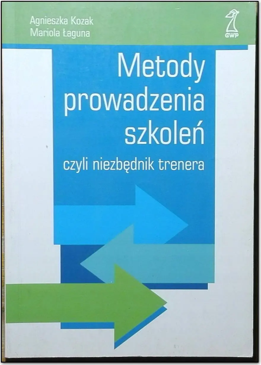 Książka - METODY PROWADZENIA SZKOLEŃ CZYLI NIEZBĘDNIK TRENERA