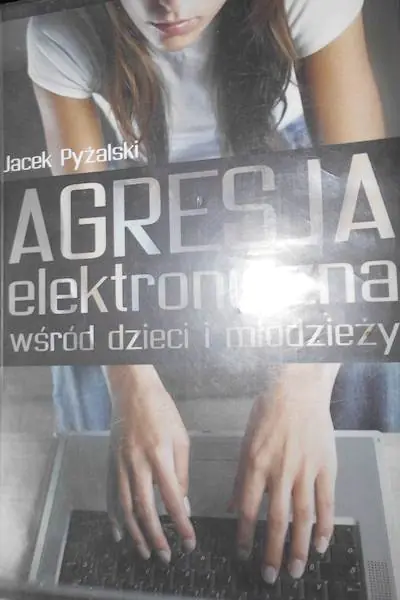 Agresja elektroniczna wśród dzieci i młodzieży