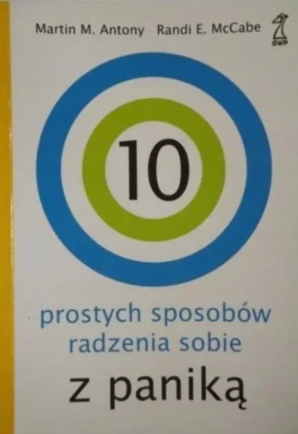 10 prostych sposobów radzenia sobie z paniką