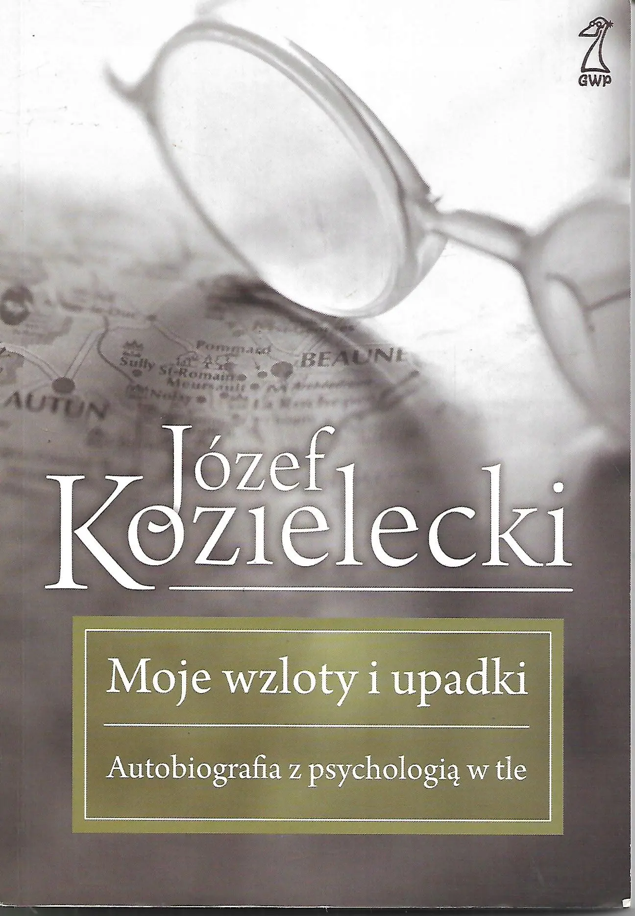 Książka - Moje wzloty i upadki. Autobiografia z psychologią w tle