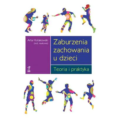 Książka - Zaburzenia zachowania u dzieci teoria i praktyka