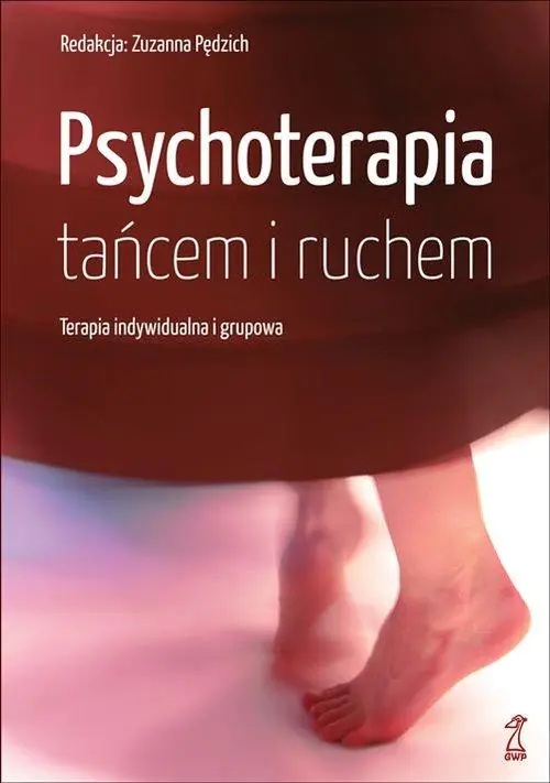 Książka - Psychoterapia tańcem i ruchem. Terapia indywidualna i grupowa