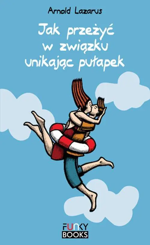 Książka - Jak przeżyć w związku unikając pułapek