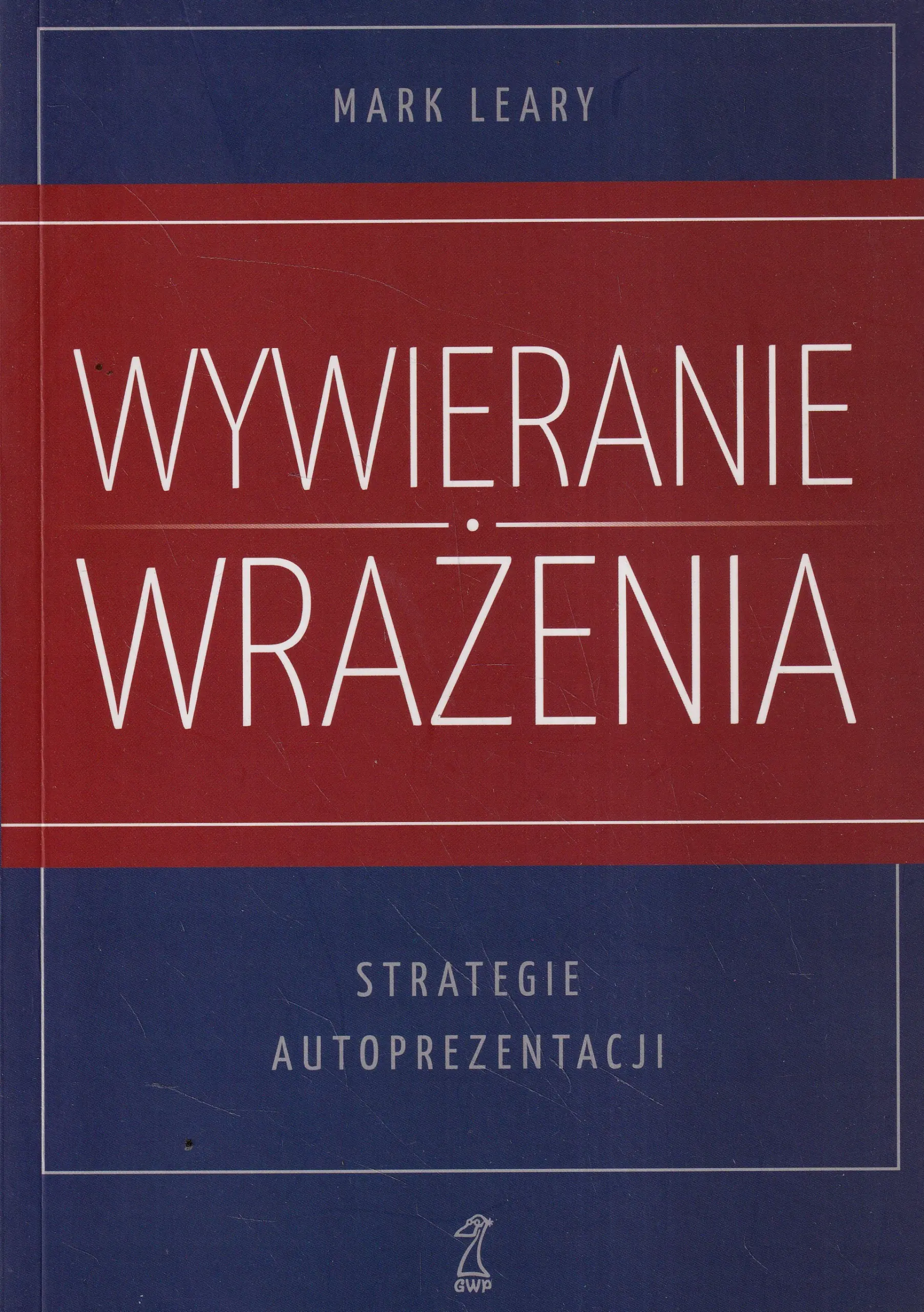 Książka - Wywieranie wrażenia. Strategie autoprezentacji