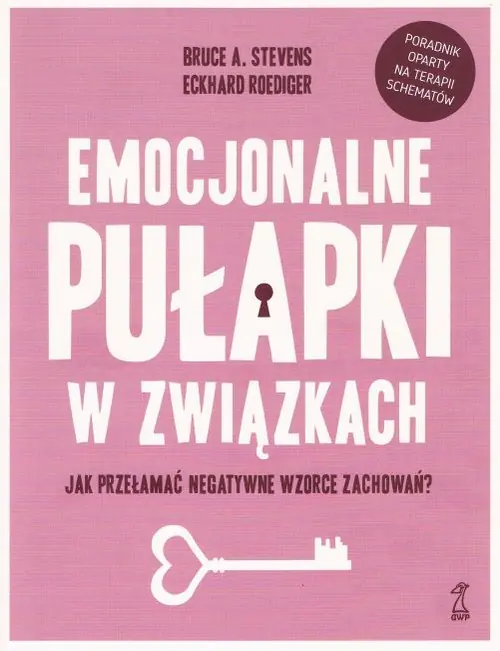 Książka - Emocjonalne pułapki w związkach. Jak przełamać negatywne wzorce zachowań?