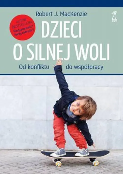 Książka - Dzieci o silnej woli. Od konfliktu do współpracy