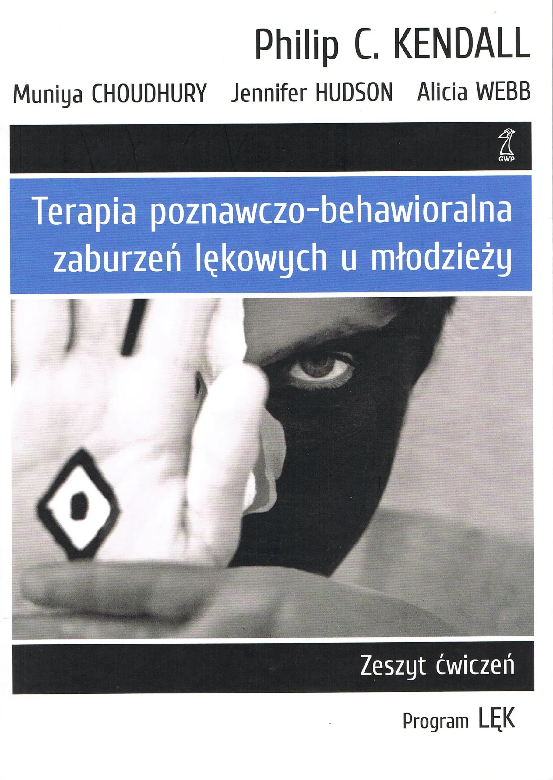 Książka - Terapia poznawczo-behawioralna zaburzeń lękowych u młodzieży. Zeszyt ćwiczeń. Program „lęk”