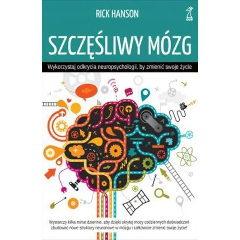 Książka - Szczęśliwy mózg. Wykorzystaj odkrycia neuropsychologii, by zmienić swoje życie