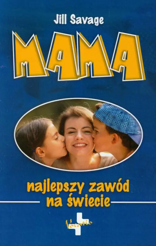 Książka - Mama. Najlepszy zawód na świecie