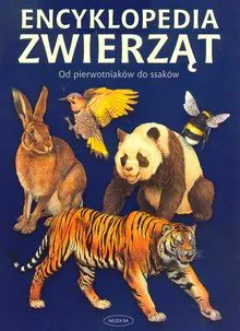 Książka - Encyklopedia zwierząt. Od pierwotniaków do ssaków